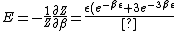 E=-\frac{1}{Z} \frac{\partial Z}{\partial \beta}=\frac{\epsilon (e^{-\beta \epsilon}+3 e^{-3\beta \epsilon})}{Z}